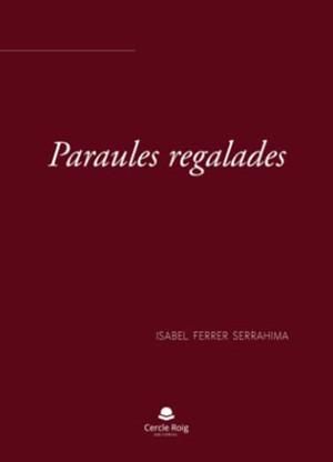 PARAULES REGALADES | 9788411114936 | FERRER SERRAHIMA, ISABEL