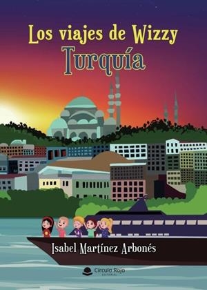 VIAJES DE WIZZY, LOS : TURQUÍA | 9788411116497 | MARTÍNEZ ARBONÉS, ISABEL