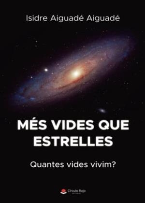 MÉS VIDES QUE ESTRELLES | 9788411551267 | AIGUADÉ AIGUADÉ, ISIDRE