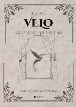 RETIRA EL VELO | 9788411993548 | LAHUERTA SÁNCHEZ, IVÁN
