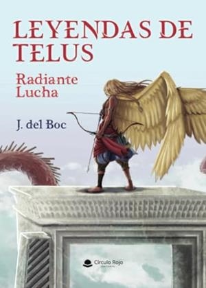 LEYENDAS DE TELUS : RADIANTE LUCHA | 9788411995962 | DEL BOC, J.
