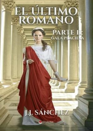 ÚLTIMO ROMANO. PARTE II, EL | 9788411374767 | SÁNCHEZ, J. J.