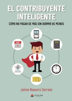 CONTRIBUYENTE INTELIGENTE, EL | 9788411555012 | NAVARRO SERRATE, JAIME