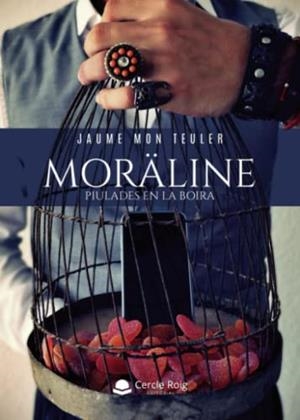 MORÄLINE  PIULADES EN LA BOIRA | 9788411459211 | MON TEULER, JAUME