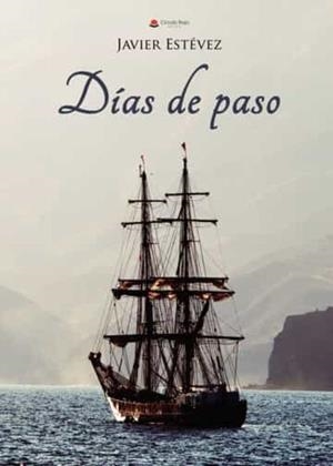 DÍAS DE PASO | 9788490509340 | ESTÉVEZ, JAVIER