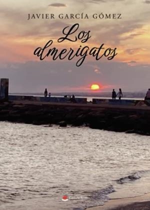 ALMERIGATOS, LOS | 9788411598651 | GARCÍA GÓMEZ, JAVIER