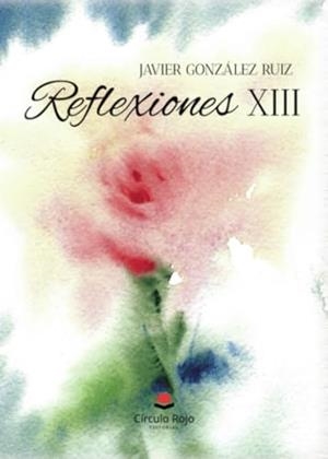 REFLEXIONES XIII | 9788411756563 | GONZÁLEZ RUIZ, JAVIER