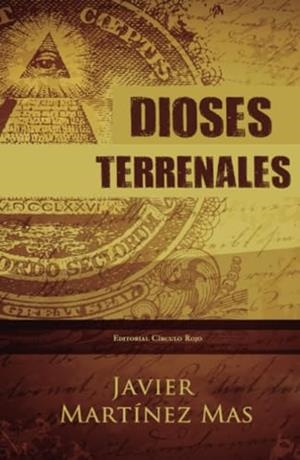 DIOSES TERRENALES | 9788499916934 | MARTÍNEZ MAS, JAVIER