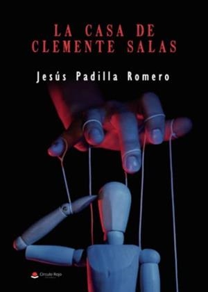 CASA DE CLEMENTE SALAS, LA | 9788411459228 | PADILLA ROMERO, JESÚS