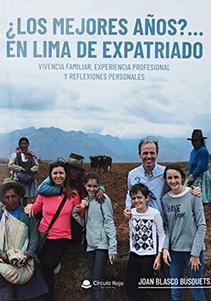 MEJORES AÑOS...EN LIMA DE EXPATRIADO, LOS | 9788411116855 | BLASCO BUSQUETS, JOAN