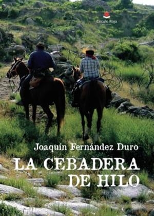 CEBADERA DE HILO, LA | 9788411992336 | FERNÁNDEZ DURO, JOAQUIN