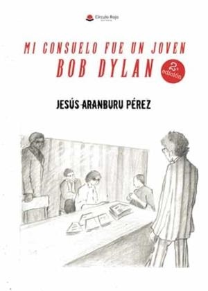 MI CONSUELO FUE UN JOVEN BOB DYLAN | 9788411372305 | ARANBURU PÉREZ, JESÚS
