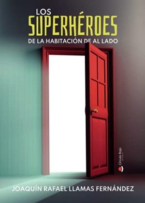 SUPERHÉROES DE LA HABITACIÓN DE AL LADO, LOS | 9788413980164 | LLAMAS FERNANDEZ, JOAQUIN RAFAEL