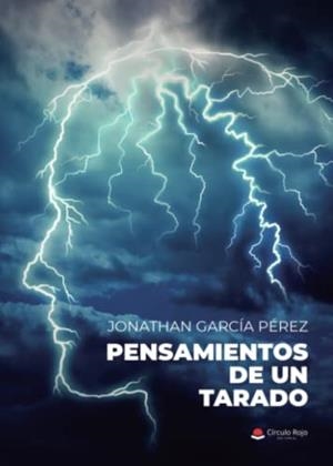 PENSAMIENTOS DE UN TARADO | 9788411375399 | GARCÍA PÉREZ, JONATHAN