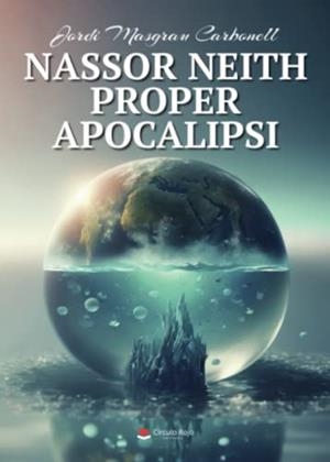 NASSOR NEITH PROPER APOCALIPSI | 9788411750608 | MASGRAU CARBONELL, JORDI