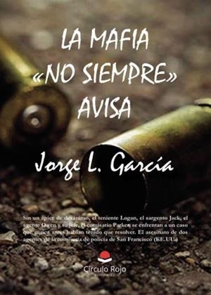 MAFIA NO SIEMPRE AVISA, LA | 9788411753425 | L. GARCÍA, JORGE
