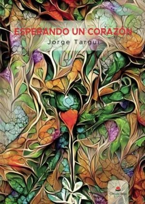 ESPERANDO UN CORAZÓN | 9788411558617 | TARGUI, JORGE