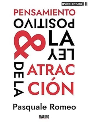 PENSAMIENTO POSITIVO Y LA LEY DE LA ATRACCIÓN, EL | 9788412286670 | ROMEO, PASQUALE
