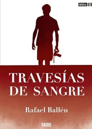 TRAVESÍAS DE SANGRE | 9788412286694 | BALLÉN, RAFAEL