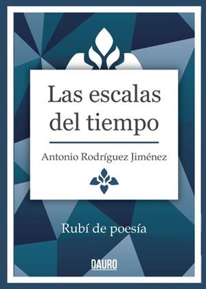 ESCALAS DEL TIEMPO, LAS | 9788418183126 | RODRÍGUEZ  JIMÉNEZ, ANTONIO