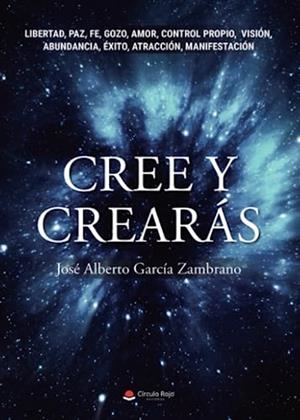 CREE Y CREARAS | 9788411595377 | GARCIA ZAMBRANO, JOSE ALBERTO