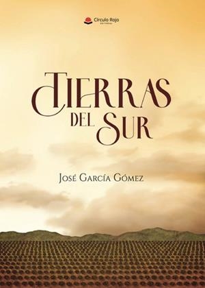 TIERRAS DEL SUR | 9788411598873 | GARCÍA GÓMEZ, JOSÉ