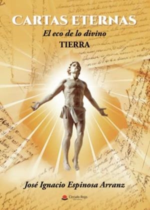 CARTAS ETERNAS | 9788411552516 | ESPINOSA ARRANZ, JOSÉ IGNACIO