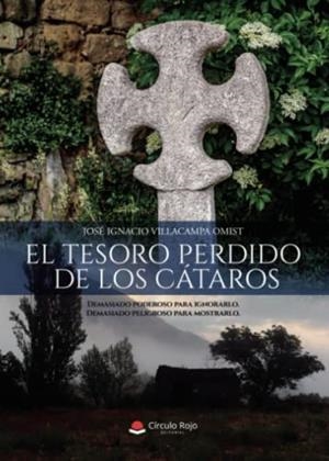 TESORO PERDIDO DE LOS CÁTAROS, EL | 9788411377645 | VILLACAMPA, JOSÉ IGNACIO