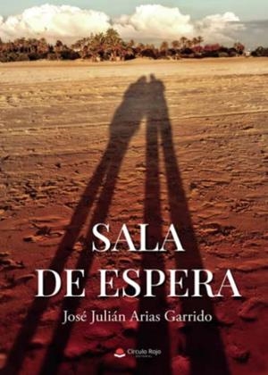 SALA DE ESPERA | 9788411558037 | ARIAS GARRIDO, JOSÉ JULIAN