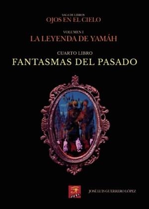 FANTASMAS DEL PASADO | 9788411379502 | GUERRERO LÓPEZ, JOSÉ LUIS