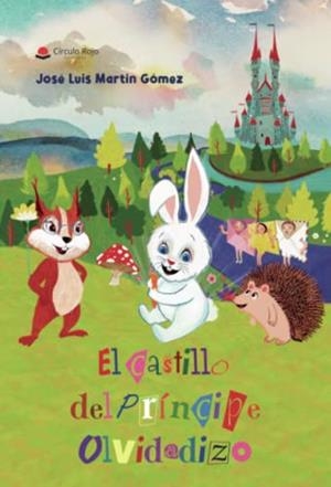 CASTILLO DEL PRÍNCIPE OLVIDADIZO, EL | 9788411049788 | MARTIN GÓMEZ, JOSÉ LUIS