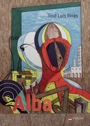 ALBA | 9788411590907 | RIVAS NAVAS, JOSÉ LUIS