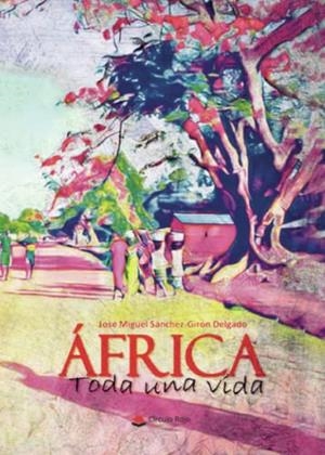 ÁFRICA | 9788411456241 | SÁNCHEZ-GIRÓN DELGADO, JOSÉ M.