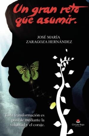 GRAN RETO QUE ASUMIR, UN | 9788411289559 | ZARAGOZA HERNÁNDEZ, JOSÉ MARÍA