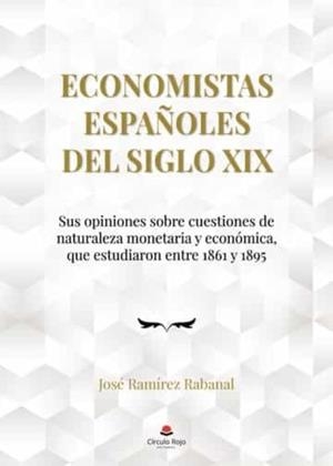 ECONOMISTAS ESPAÑOLES DEL SIGLO XIX | 9788411371278 | RAMÍREZ RABANAL, JOSE