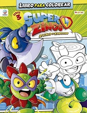SUPERZINGS LIBRO PARA COLOREAR SERIE 3 | 9788494060038 | EDIBA EUROPA EON SL