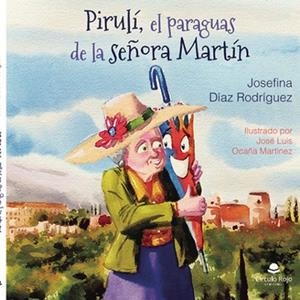 PIRULÍ, EL PARAGUAS DE LA SEÑORA MARTÍN | 9788411999427 | DÍAZ RODRÍGUEZ, JOSEFINA
