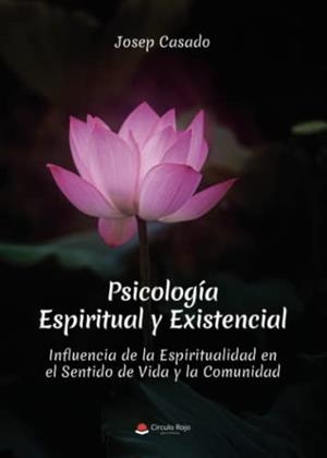PSICOLOGÍA ESPIRITUAL Y EXISTENCIAL | 9788411377812 | CASADO, JOSEP