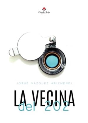 VECINA DEL 202, LA | 9788411899949 | VÁZQUEZ ARIZMENDI, JOSUÉ