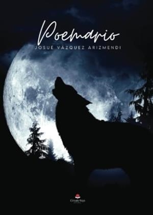 POEMARIO | 9788411899932 | VÁZQUEZ ARIZMENDI, JOSUÉ