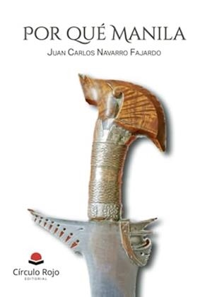 POR QUÉ MANILA | 9788411759076 | NAVARRO FAJARDO, JUAN CARLOS