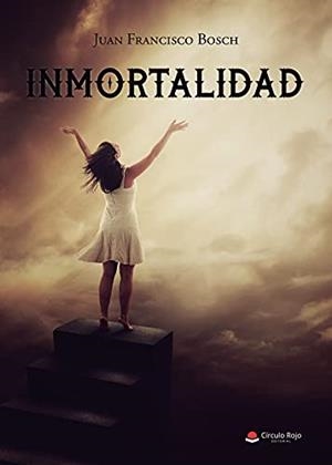 INMORTALIDAD | 9788411044363 | BOSCH, JUAN FRANCISCO