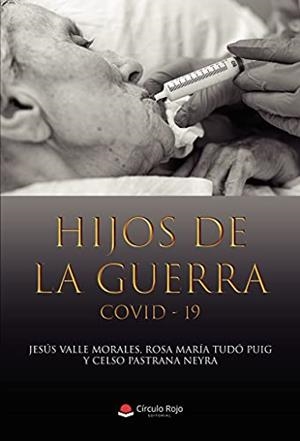 HIJOS DE LA GUERRA | 9788411044417 | VALLE MORALES, JUAN JESÚS
