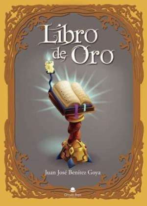 LIBRO DE ORO | 9788411553599 | BENÍTEZ GOYA, JUAN JOSÉ
