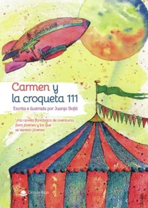 CARMEN Y LA CROQUETA 111 | 9788411451239 | BOFILL DE LA FUENTE, JUAN JOSÉ