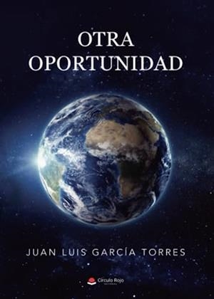 OTRA OPORTUNIDAD | 9788411757928 | GARCÍA TORRES, JUAN LUIS