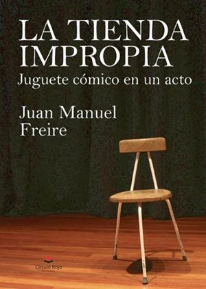 TIENDA IMPROPIA, LA | 9788411758642 | FREIRE, JUAN MANUEL