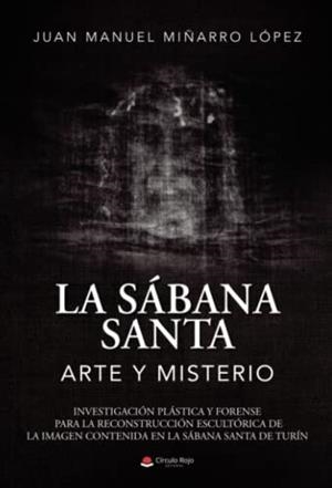 SABANA SANTA: ARTE Y MISTERIO, LA | 9788411752497 | MIÑARRO LOPEZ, JUAN MANUEL
