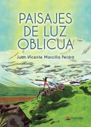 PAISAJES DE LUZ OBLICUA | 9788413747828 | MARCILLA PEIDRÓ, JUAN VICENTE