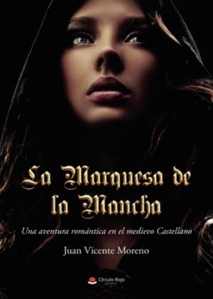 MARQUESA DE LA MANCHA, LA | 9788411378253 | MORENO, JUAN VICENTE